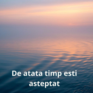 Grup Golgota - De Atata Timp Esti Asteptat (2024)