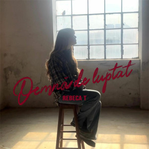 Rebeca T - Demnă De Luptat (2025)