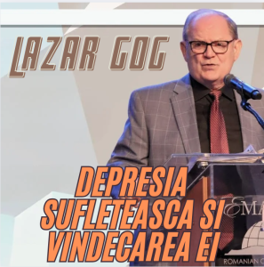 Lazăr Gog - Depresia sufleteasca si vindecarea ei
