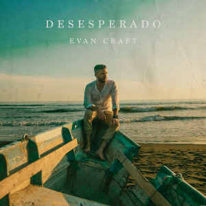 Evan Craft - Desesperado (English) (2021)