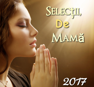 Diversi Artisti - Selecții Despre Mama (2017)