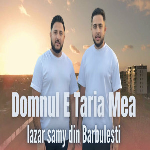 Lazar Samy Din Barbulesti - Domnul E Taria Mea (2023)