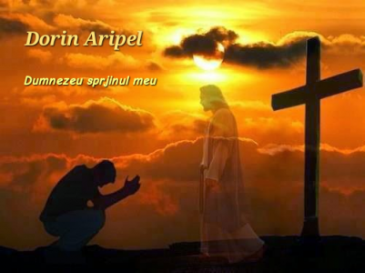 Dorin Aripel - Dumnezeu sprjinul meu