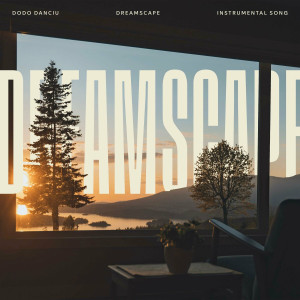 Dodo Danciu - Dreamscape (2025)