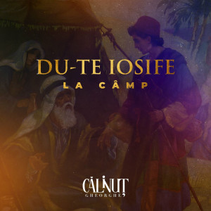 Calinut Gheorghe - Du-Te Iosife La Câmp (2019)