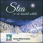 Duman Mitica Si Sabina - Stea ce-ai rasarit odata