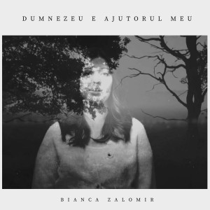 Bianca Zalomir - Dumnezeu E Ajutorul Meu (2023)