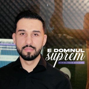 Daniel Paun - E Domnul Suprem (2025)