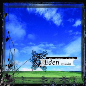 Eden Spania - Pan La Margini De Pamant Vol.1 (2006)