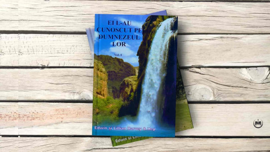 Edwin &amp; Lillian Harvey - Ei L-au cunoscut pe Dumnezeul lor