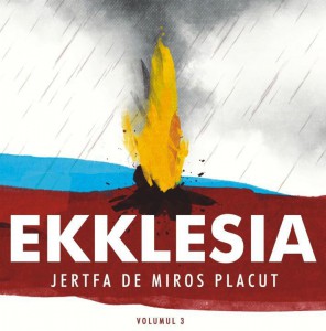 Ekklesia - Jertfa De Miros Placut Vol.3 (2011)