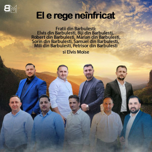 Elvis din Barbulesti - El E Rege Neînfricat (2023)