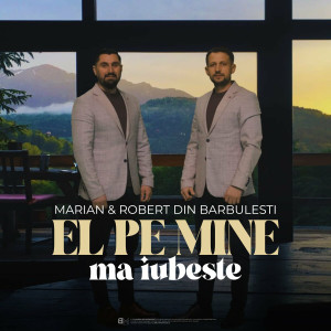 Marian din Barbulesti - El Pe Mine Ma Iubeste (2024)
