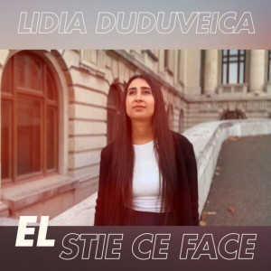 Lidia Duduveica - El Stie Ce Face (2024)