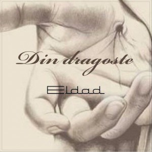Eldad - Din Dragoste (2018)