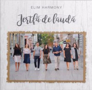 Elim Harmony - Jertfă de Laudă (2018)