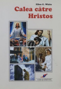 Ellen G White - Calea către Hristos