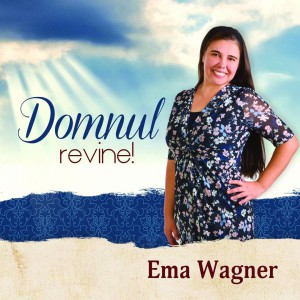 Ema Wagner - Domnul Revine! (2018)
