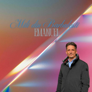 Mili din Bărbuleşti - Emanuel (2025)