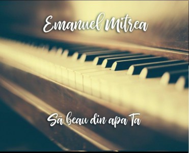 Emanuel Mitrea - Să Beau Din Apa Ta (2017)