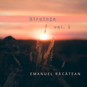 Emanuel Racatean - Biruința, Vol. 2 (2008)