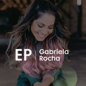Gabriela Rocha - EP Gabriela Rocha (2016)