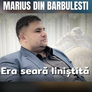 Marius Din Barbulesti - Era Seară Liniştită (2025)