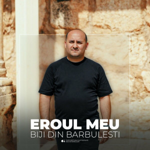Biji Din Barbulesti - Eroul Meu (2023)