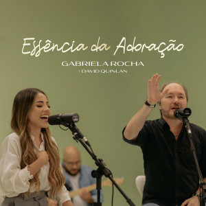 Gabriela Rocha - Essência da Adoração (2022)