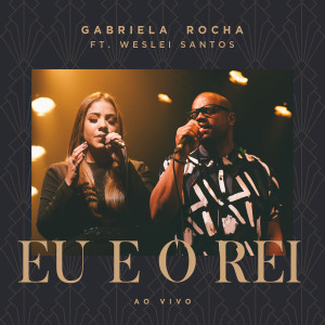 Gabriela Rocha - Eu e o Rei (Ao Vivo) (2019)