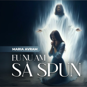 Maria Avram - Eu Nu Am Să Spun (2024)