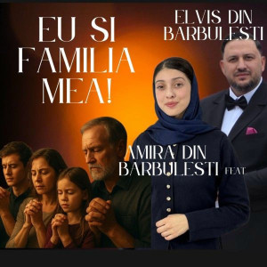 Amira Din Barbulesti - Eu Si Familia Mea! (2026)
