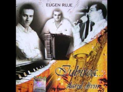 Eugen Ruje - Iubirea dar divin