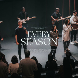 Elim Harmony Band - Every Season (2023)