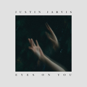 Justin Jarvis - Eyes on You (2018)