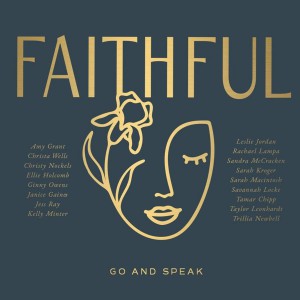 FAITHFUL - Go and Speak  (2021)