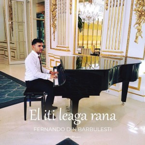 Fernando din Bărbulești - El Iti Leaga Rana (2021)