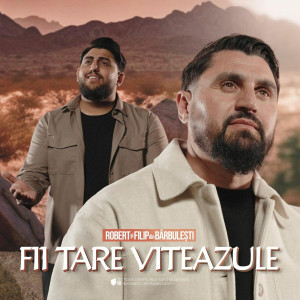 Robert Din Barbulesti - Fii Tare Viteazule (2025)