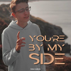 Fineas Carbune - You're by My Side (2022)