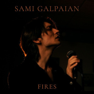 Sami Galpaian - Fires (2024)