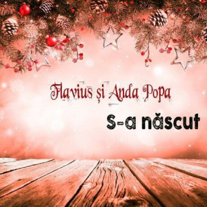 Flavius și Anda Popa - S-a Născut (2018)