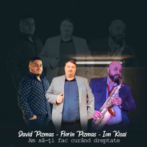 Florin Pizmas - Am Sa Iti Fac Curand Dreptate (2021)