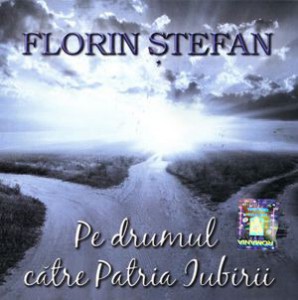 Florin Stefan - Pe drumul catre patria iubirii (2017)