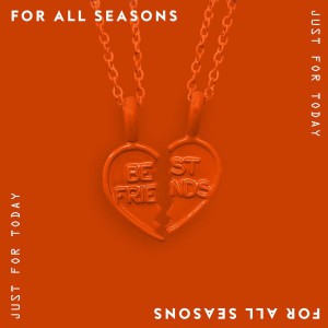 For All Seasons - Just For Today (2019)