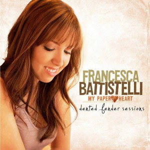 Francesca Battistelli - My Paper Heart Dented Fender Sessions (Standard Edition) (2010)