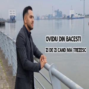 Fratii din Băcești - Zi De Zi Cand Ma Trezesc (2021)