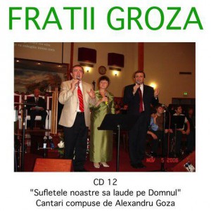 Fratii Groza - Laudati Pe Domnul Vol.12 (2007)