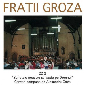 Fratii Groza - Laudati Pe Domnul Vol.3