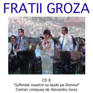 Fratii Groza - Laudati Pe Domnul Vol.8 (2002)