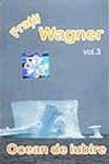Fratii Wagner - Ocean de iubire